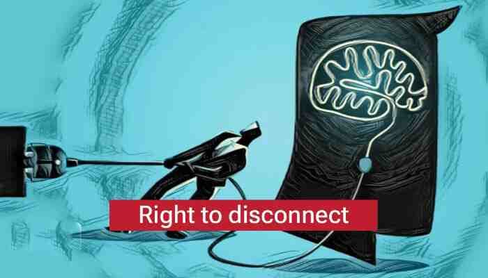 The Right to Disconnect for Employees; Is India Ready?