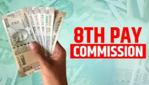 8th Pay Commission: Timeline, Fitment Factor, and Salary Boost